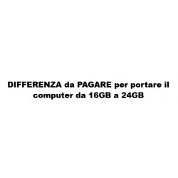 DIFFERENZA da PAGARE per portare il computer da 16GB a 24GB